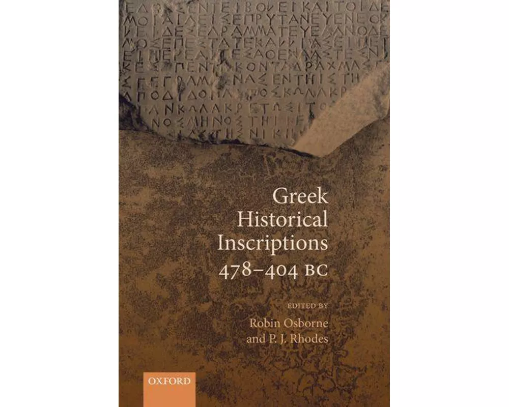 Greek Historical Inscriptions 478-404 BC