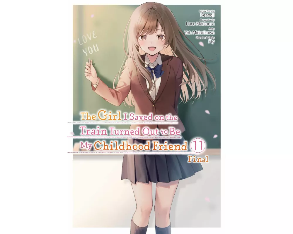 The Girl I Saved on the Train Turned Out to Be My Childhood Friend, Vol. 11 (manga)