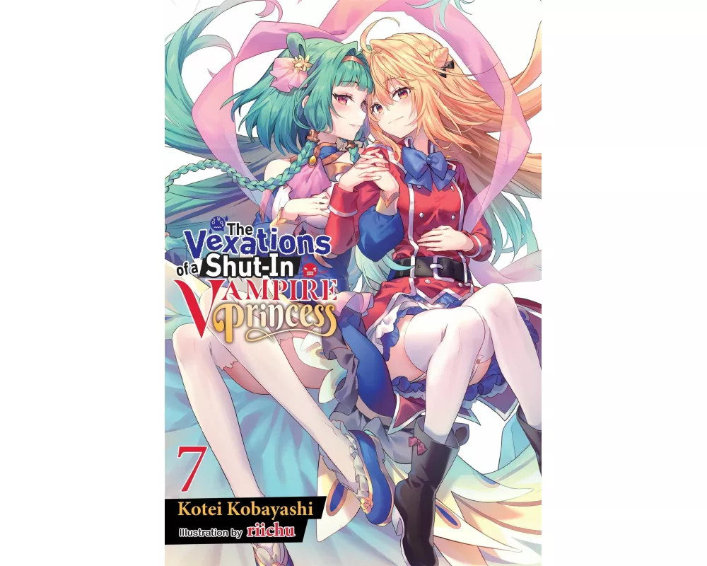 The Vexations of a Shut-In Vampire Princess, Vol. 7 (light novel)