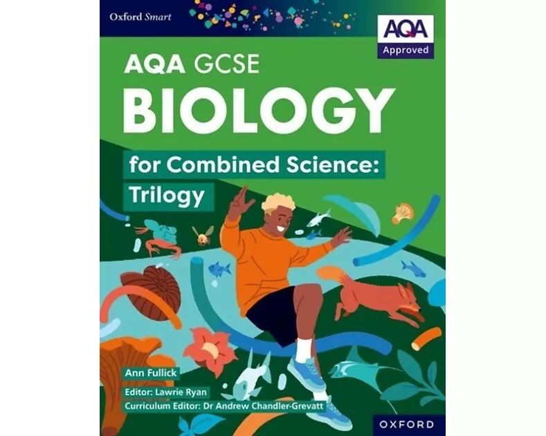 Oxford Smart AQA GCSE Sciences: Biology for Combined Science (Trilogy) Student Book