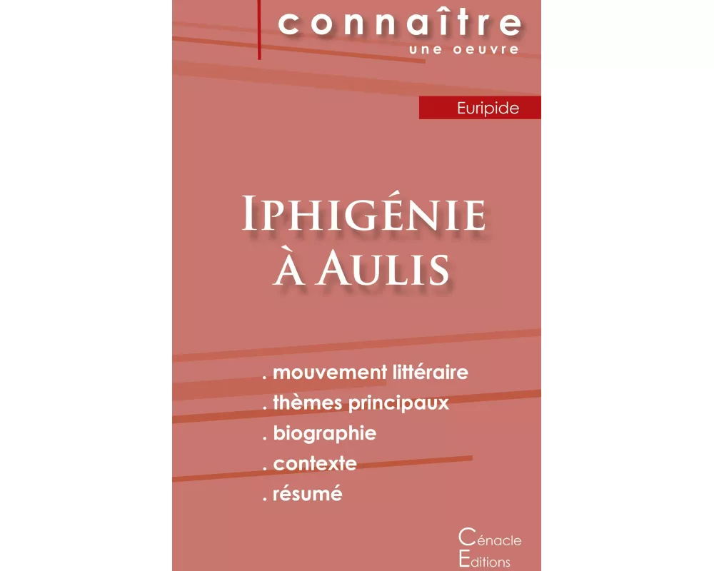 Fiche de lecture Iphigénie à Aulis de Euripide (Analyse littéraire de référence et résumé complet)