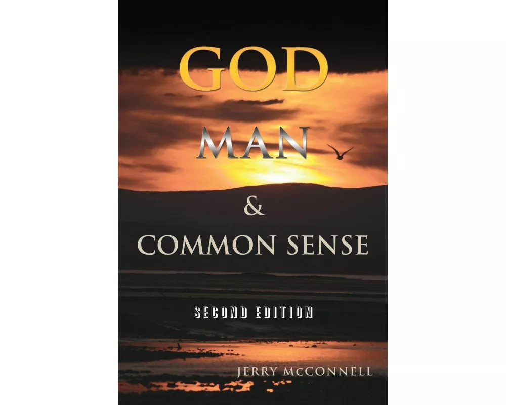 God Man & Common Sense Second Edition