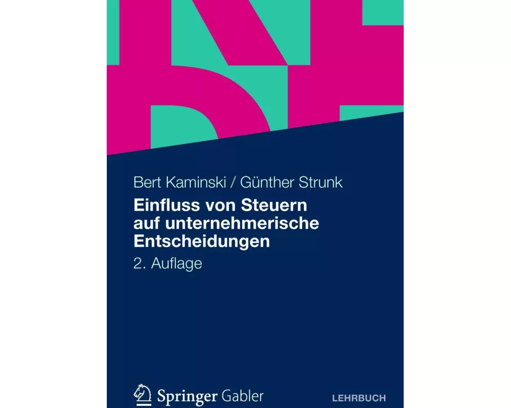 Einfluss von Steuern auf unternehmerische Entscheidungen