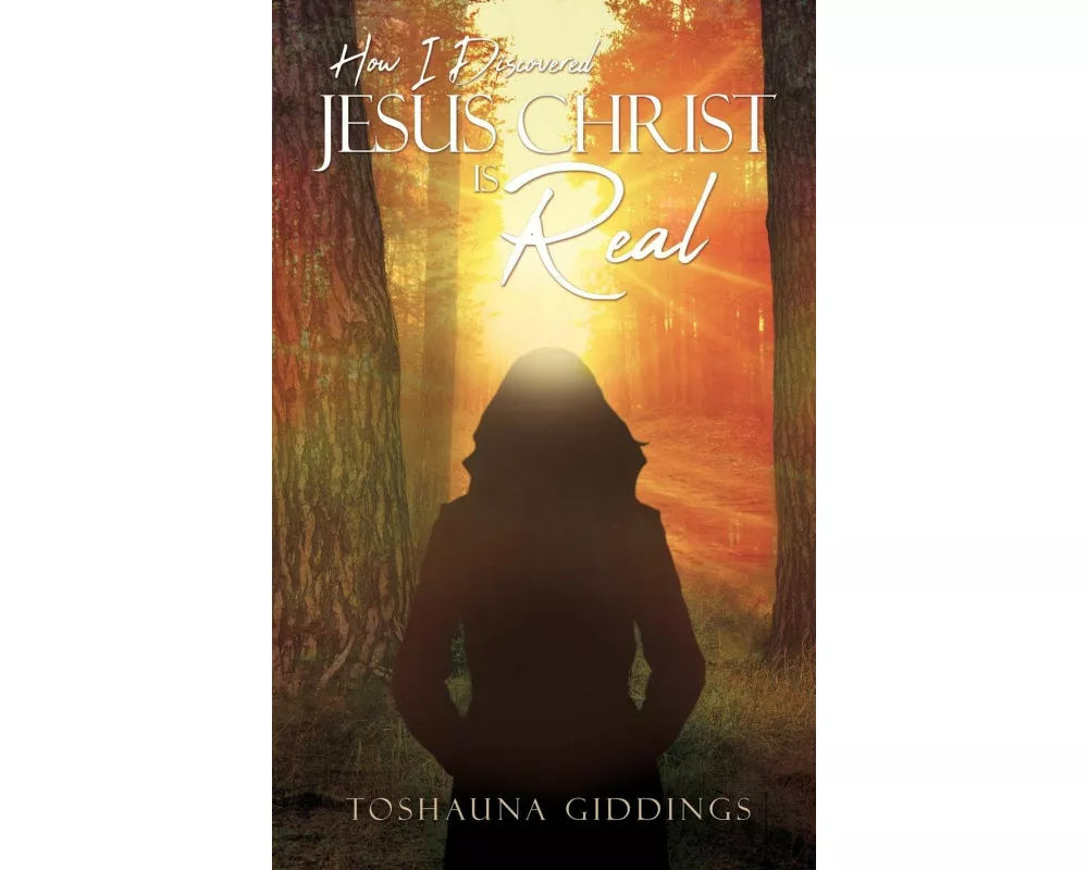 How I Discovered Jesus Christ Is Real