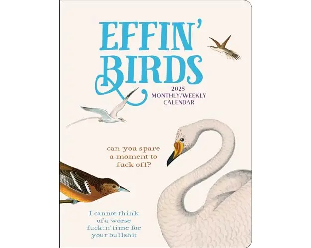 Effin' Birds 12-Month 2025 Monthly/Weekly Planner Calendar