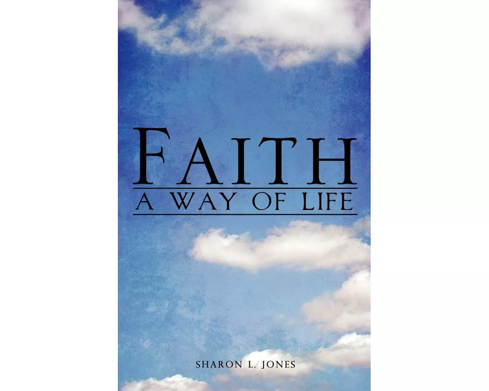Faith - A Way of Life