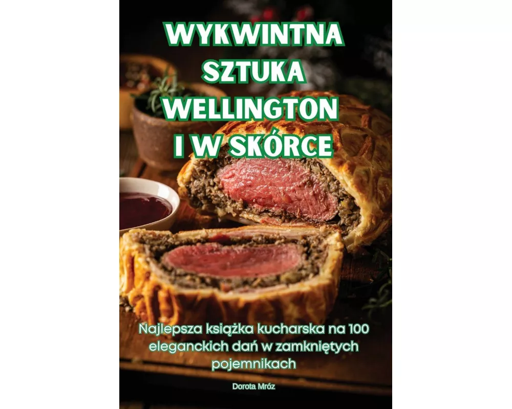 Wykwintna Sztuka Wellington I W SkÓrce