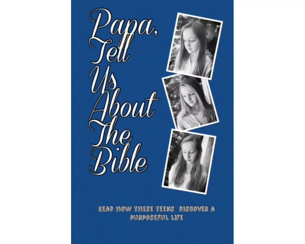 Papa, Tell Us about the Bible