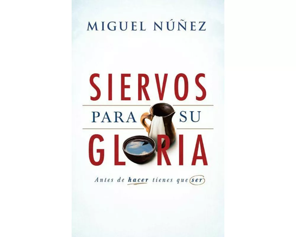 Siervos Para Su Gloria