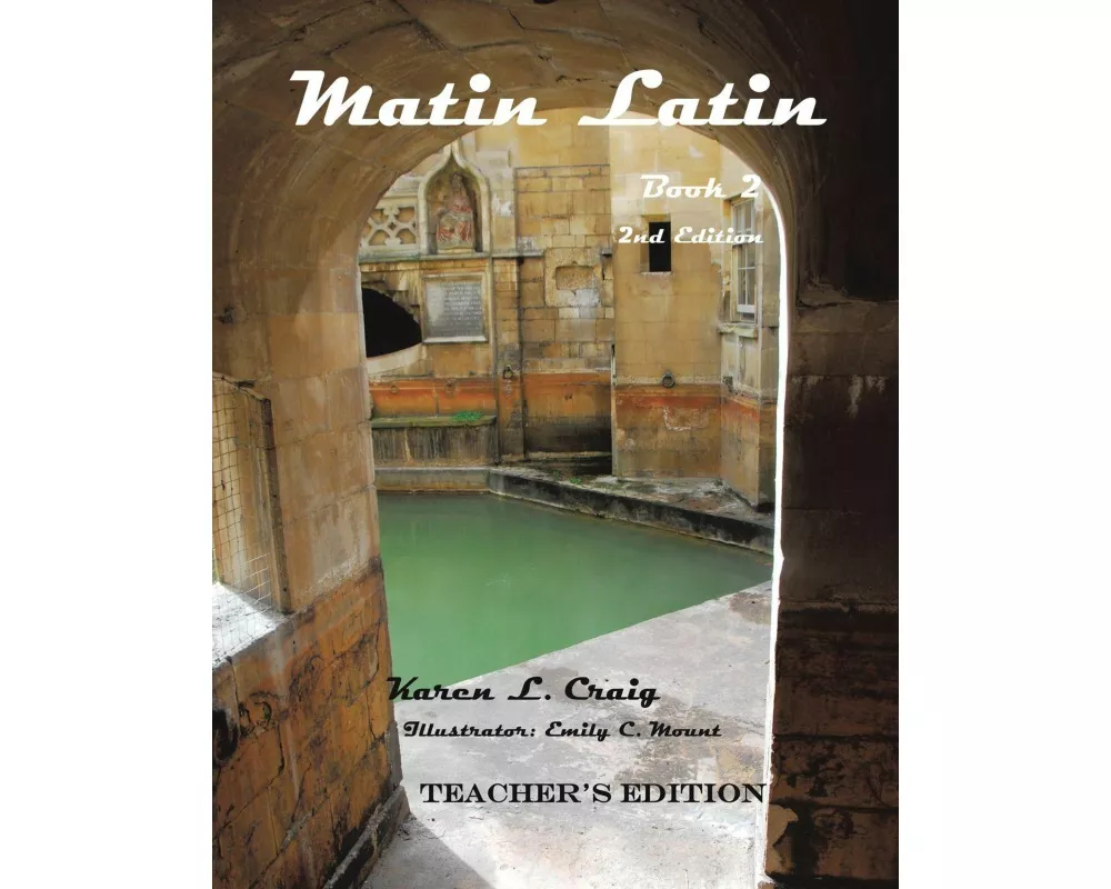 Matin Latin Book 2, 2nd Ed, Teacher