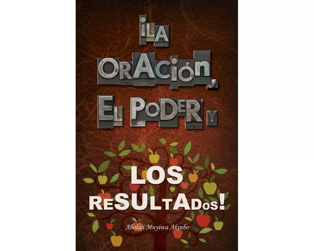 ¡la Oración, El Poder Y Los Resultados!