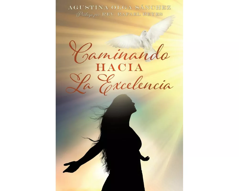 Caminando Hacia La Excelencia