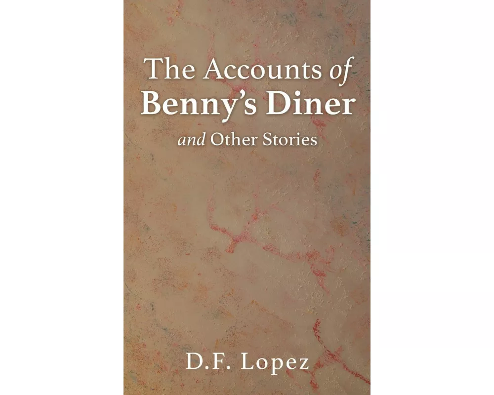 The Accounts of Benny's Diner and Other Stories