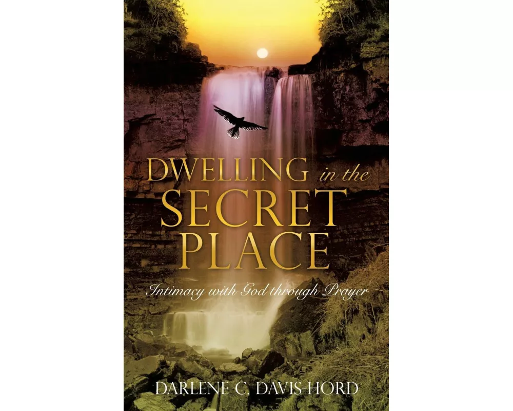 Dwelling in the Secret Place