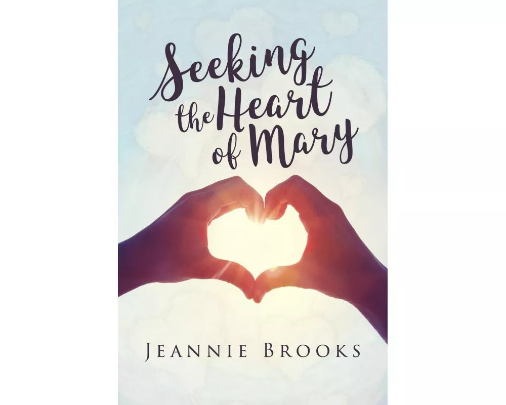 Seeking the Heart of Mary