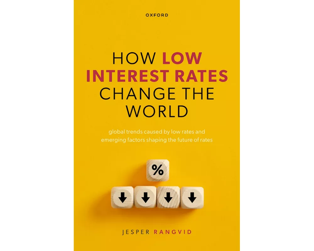 How Low Interest Rates Change the World