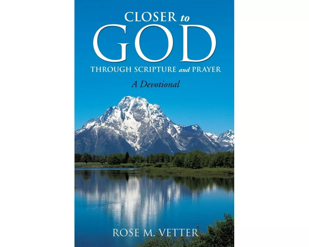 Closer to God Through Scripture and Prayer