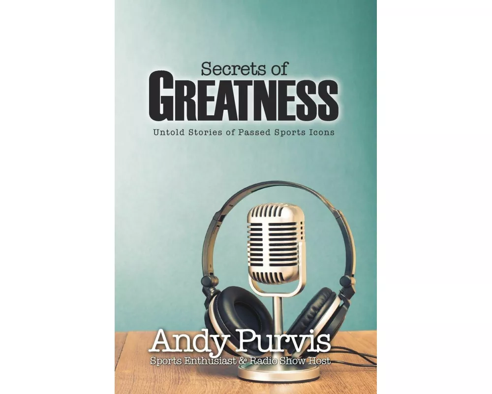 Secrets of Greatness