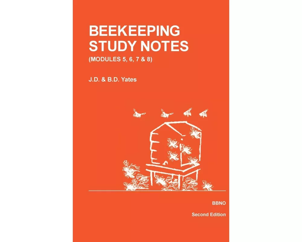 BEEKEEPING STUDY NOTES for the BBKA EXAMINATIONS