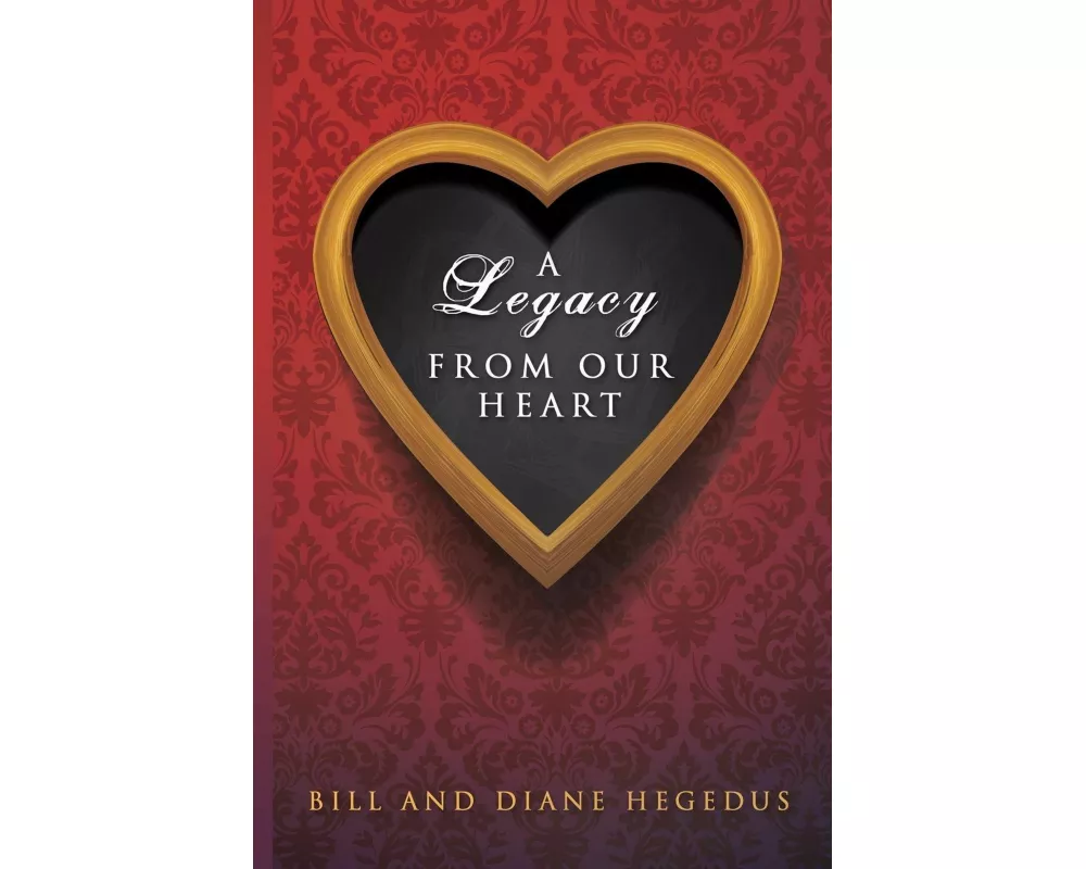 A Legacy from Our Heart