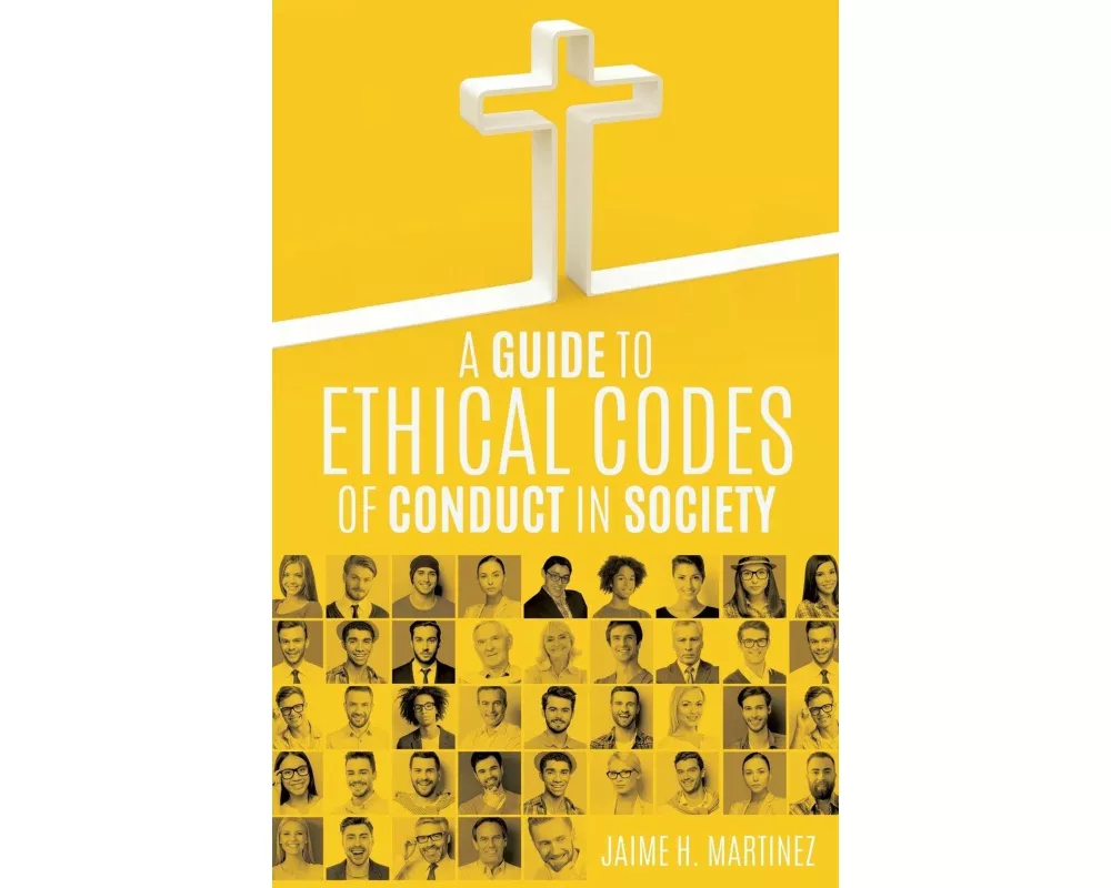 A Guide to Ethical Codes of Conduct in Society