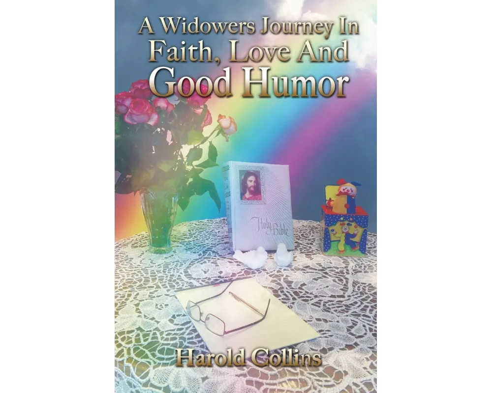 A Widower's Journey in Faith, Love and Good Humor