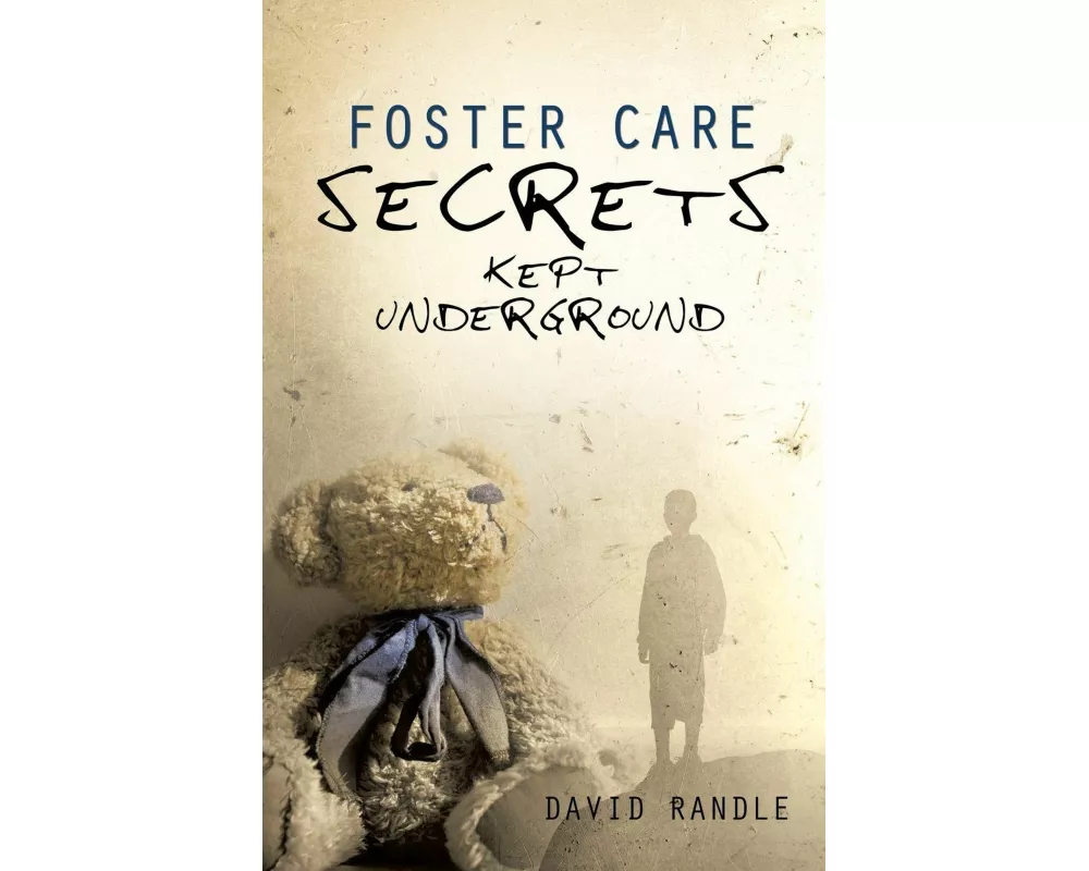 Foster Care Secrets Kept Underground