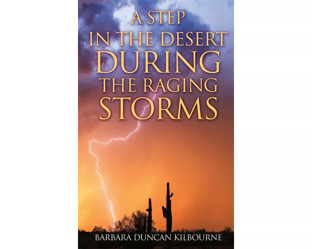 A Step in the Desert During the Raging Storms