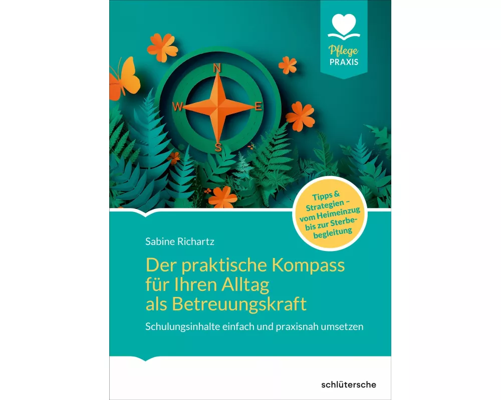 Der praktische Kompass für ihren Alltag als Betreuungskraft