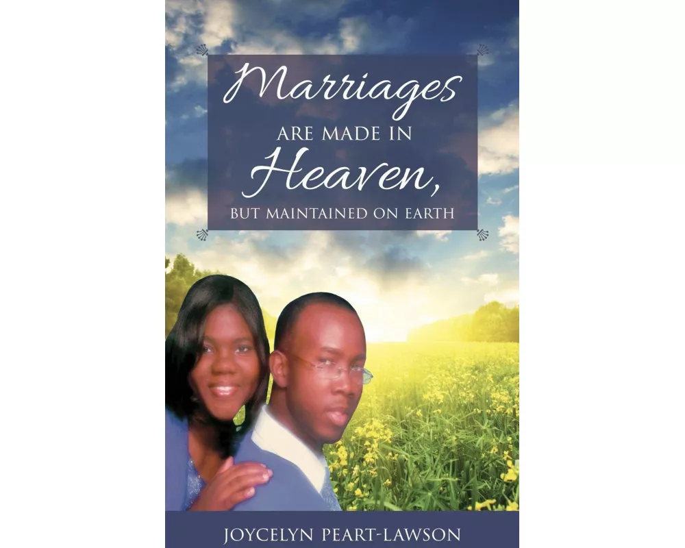 Marriages are Made in Heaven, But Maintained on Earth