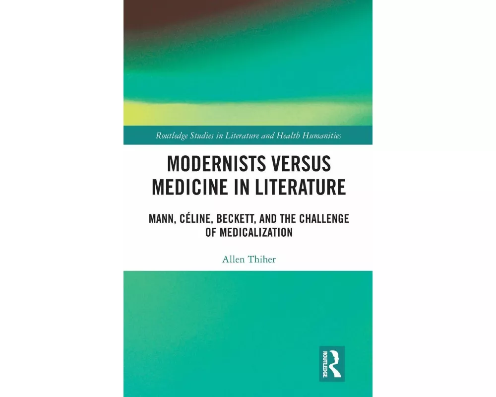 Modernists versus Medicine in Literature