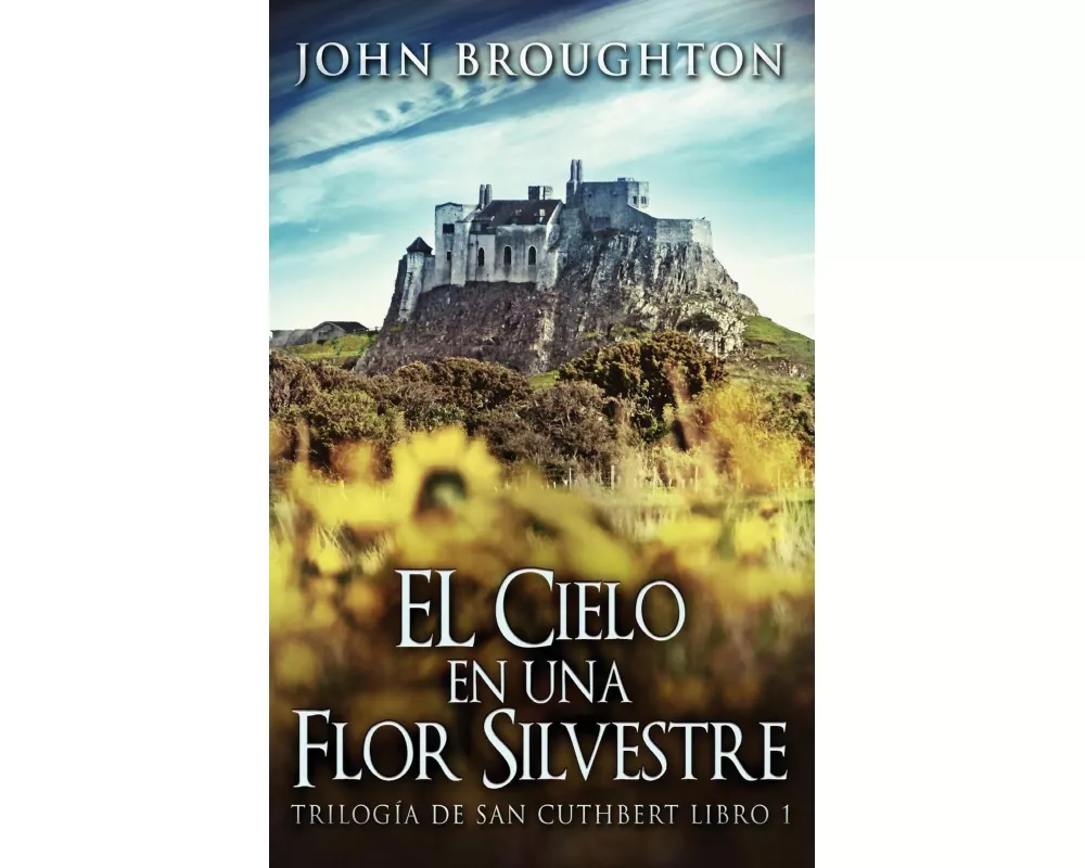 El Cielo en una Flor Silvestre