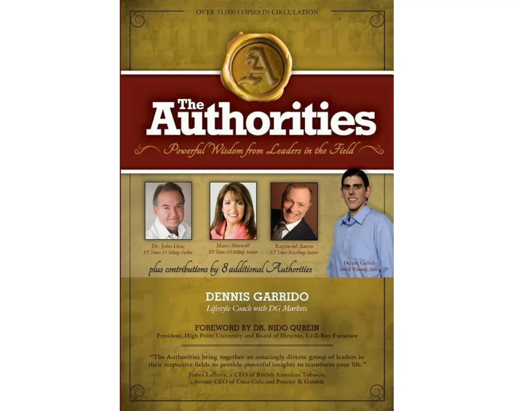 The Authorities - Dennis Garrido: Powerful Wisdom from Leaders in the Field