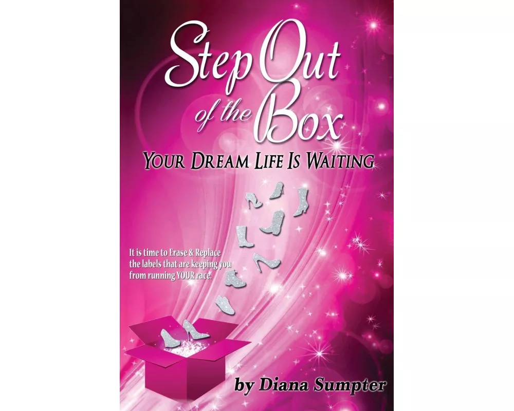 Step Out of the Box Your Dream Life Is Waiting