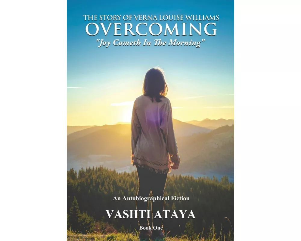The Story of Verna Louise Williams OVERCOMING Joy Cometh In The Morning