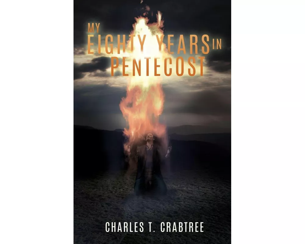 My Eighty Years in Pentecost