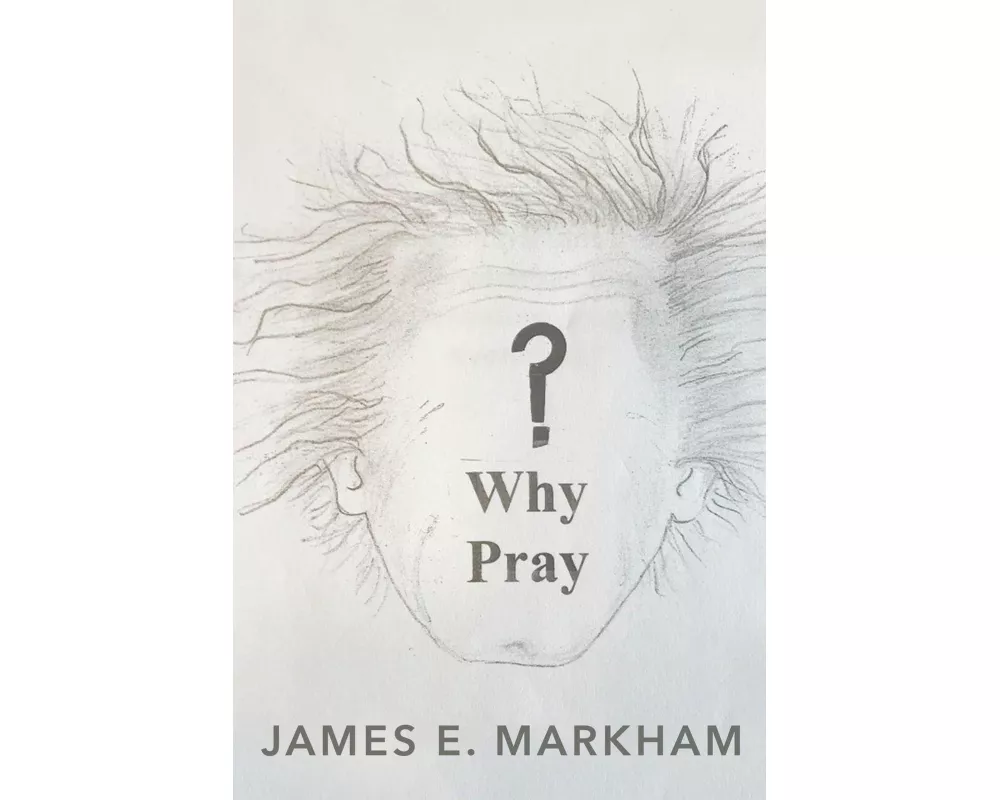 Why Pray?