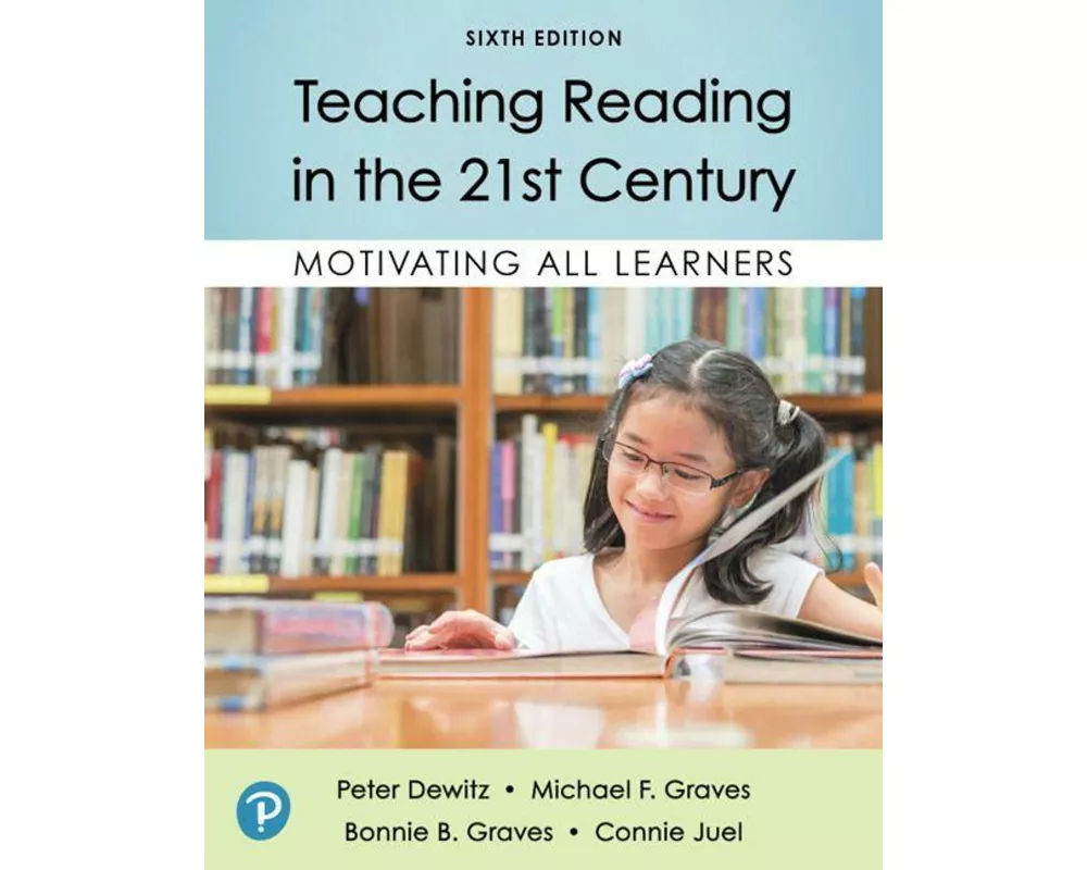 Teaching Reading in the 21st Century: Motivating All Learners