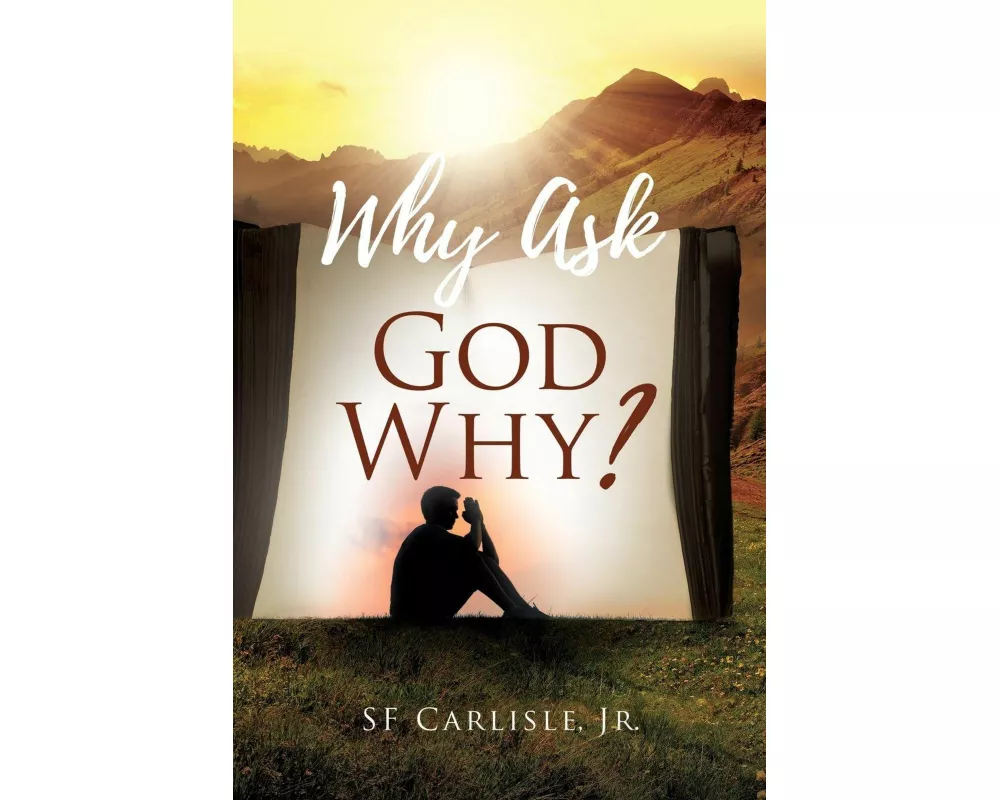 Why Ask God Why?