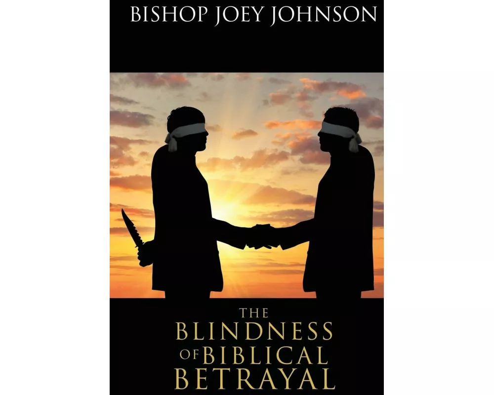 The Blindness of Biblical Betrayal