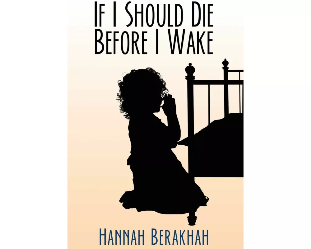 If I Should Die Before I Wake