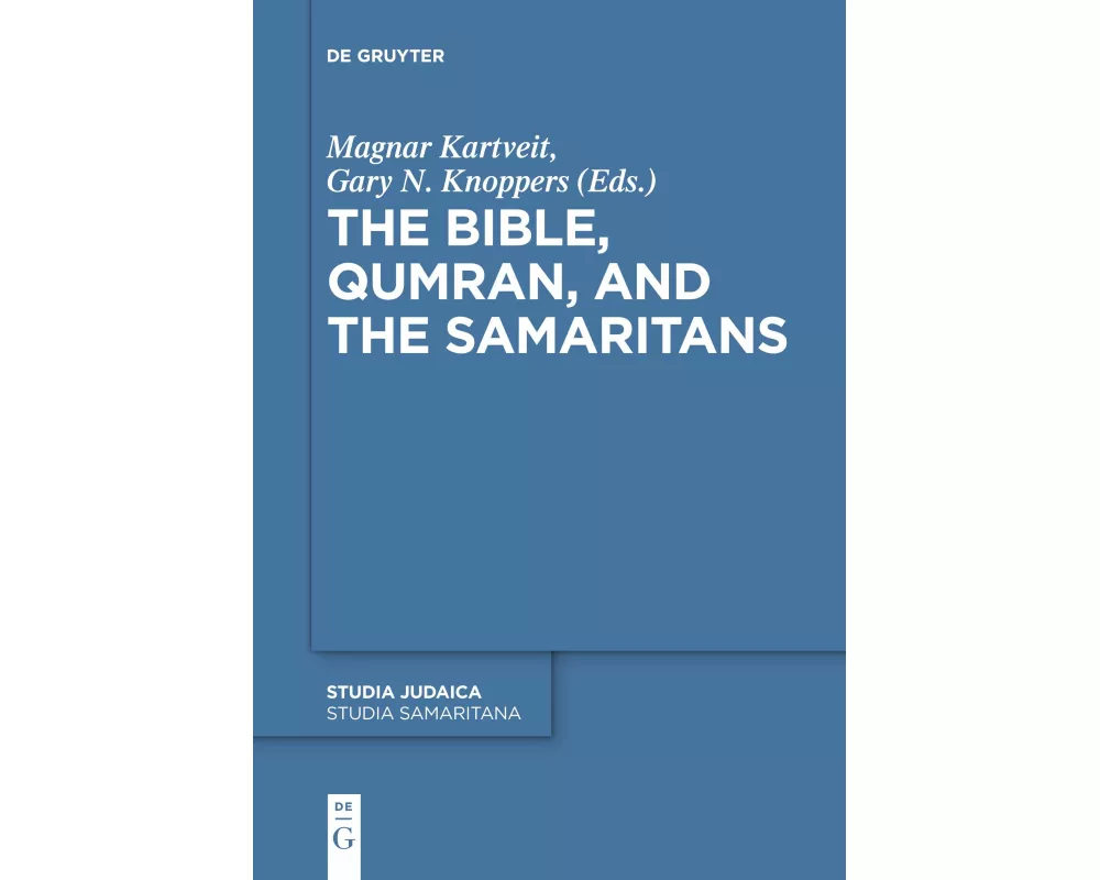 The Bible, Qumran, and the Samaritans