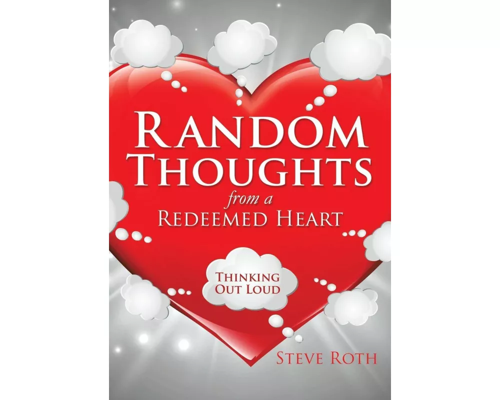 Random Thoughts from a Redeemed Heart