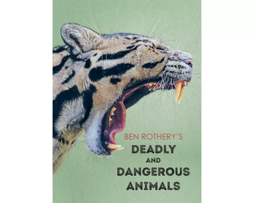 Ben Rothery's Deadly and Dangerous Animals