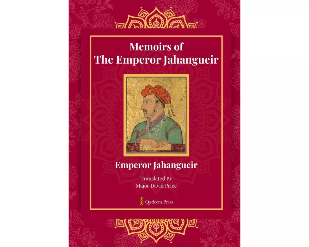 Memoirs Of The Emperor Jahangueir