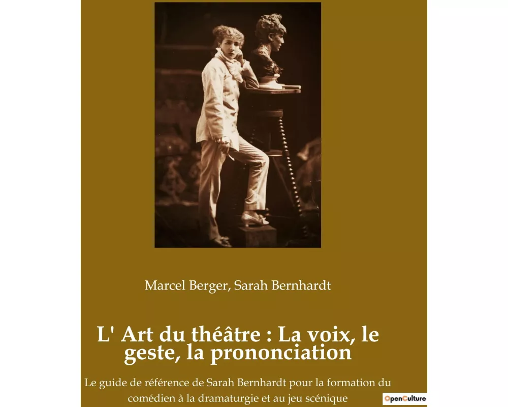 L' Art du théâtre : La voix, le geste, la prononciation