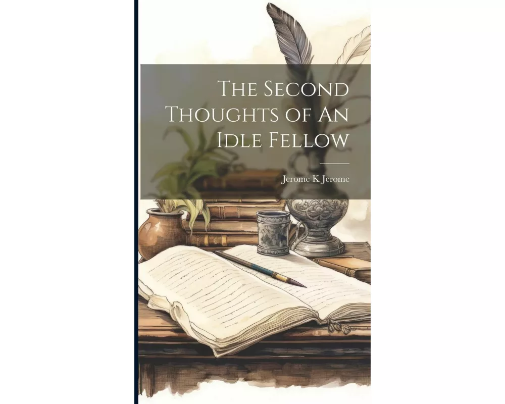 The Second Thoughts of An Idle Fellow