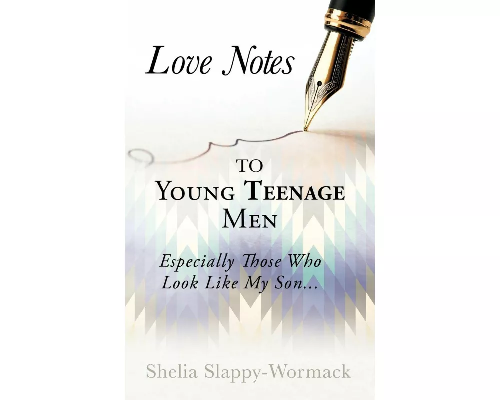 Love Notes to Young Teenage Men
