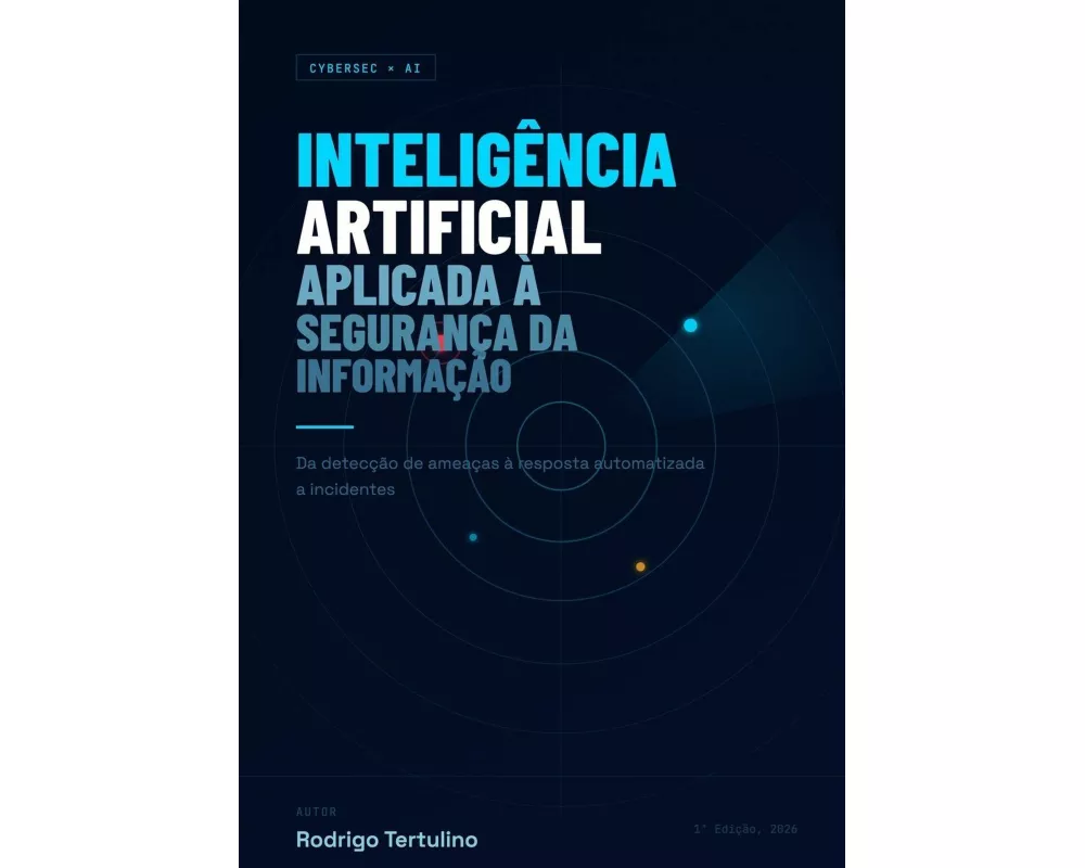 Inteligência Artificial Aplicada à Segurança da Informação