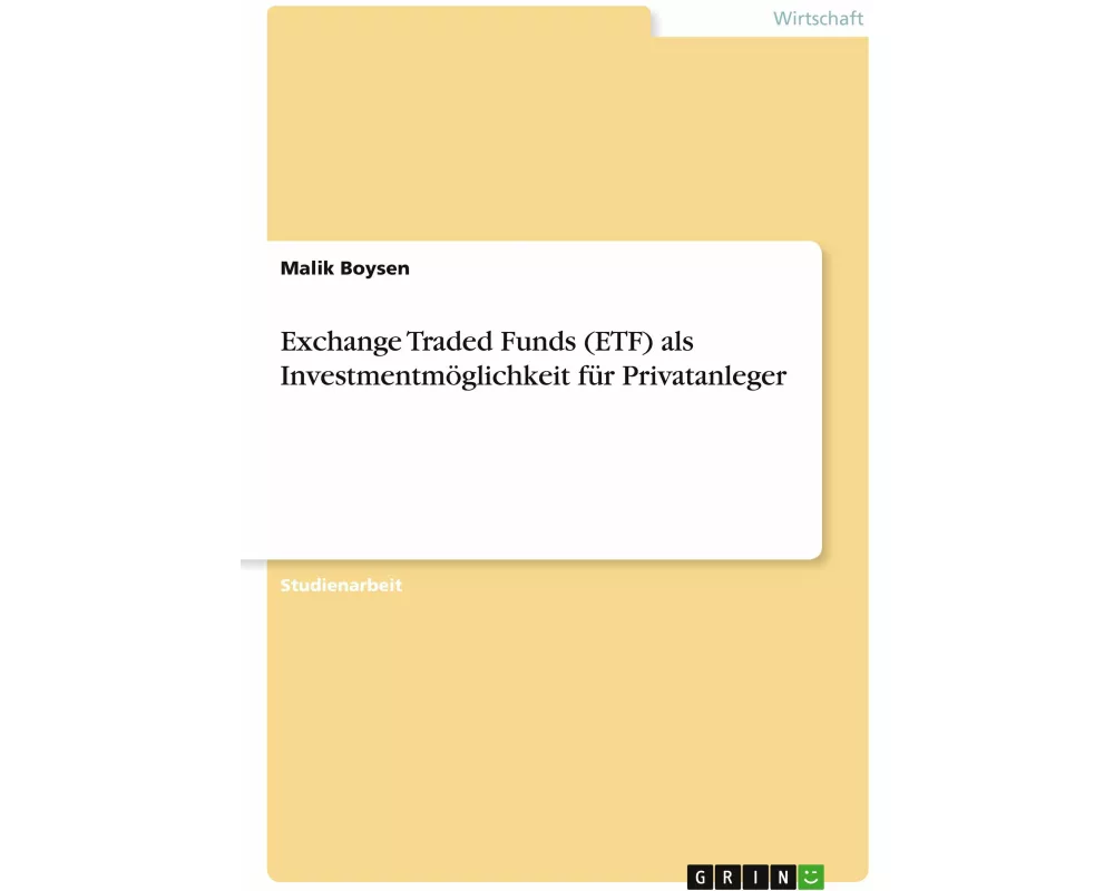 Exchange Traded Funds (ETF) als Investmentmöglichkeit für Privatanleger